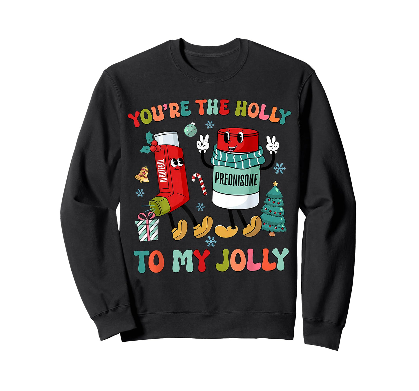 You’re The Holly to My Jolly ICU RT Nurse Christmas T-Shirt
