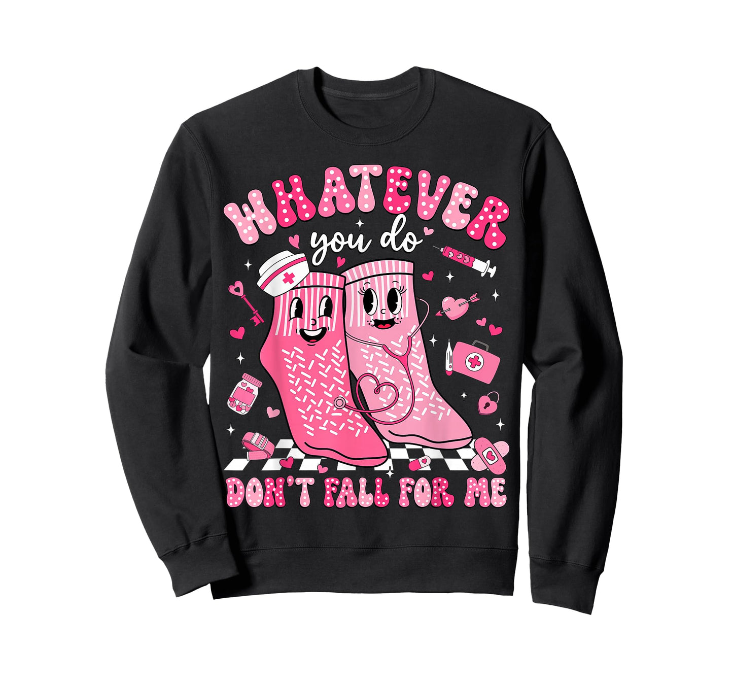 Whatever You Do Don't Fall for Me RN PCT CNA Nurse Valentine T-Shirt