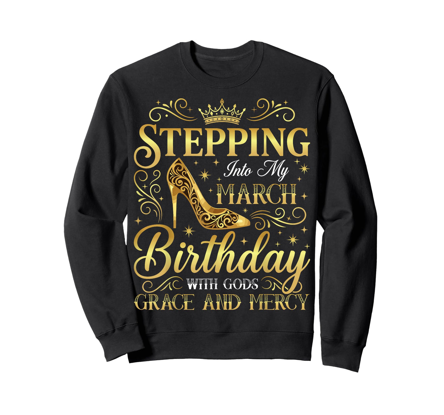 Stepping Into My March Birthday with Gods Grace T-Shirt