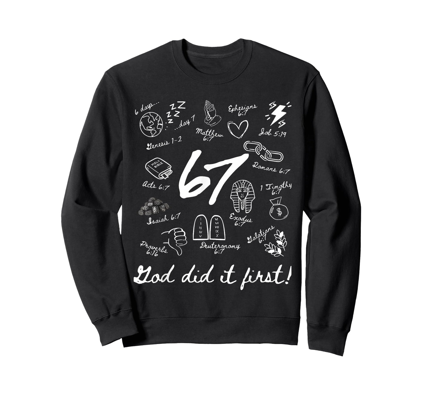 God Did It First 6 7 Meme Christian Bible Verse Faith T-Shirt