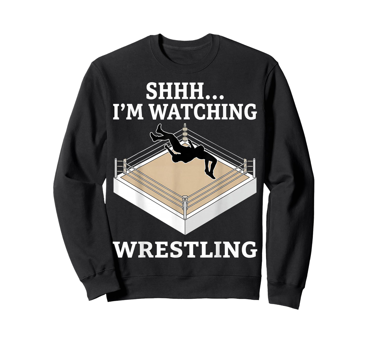 Shhh I'm Watching Wrestling Funny T-Shirt