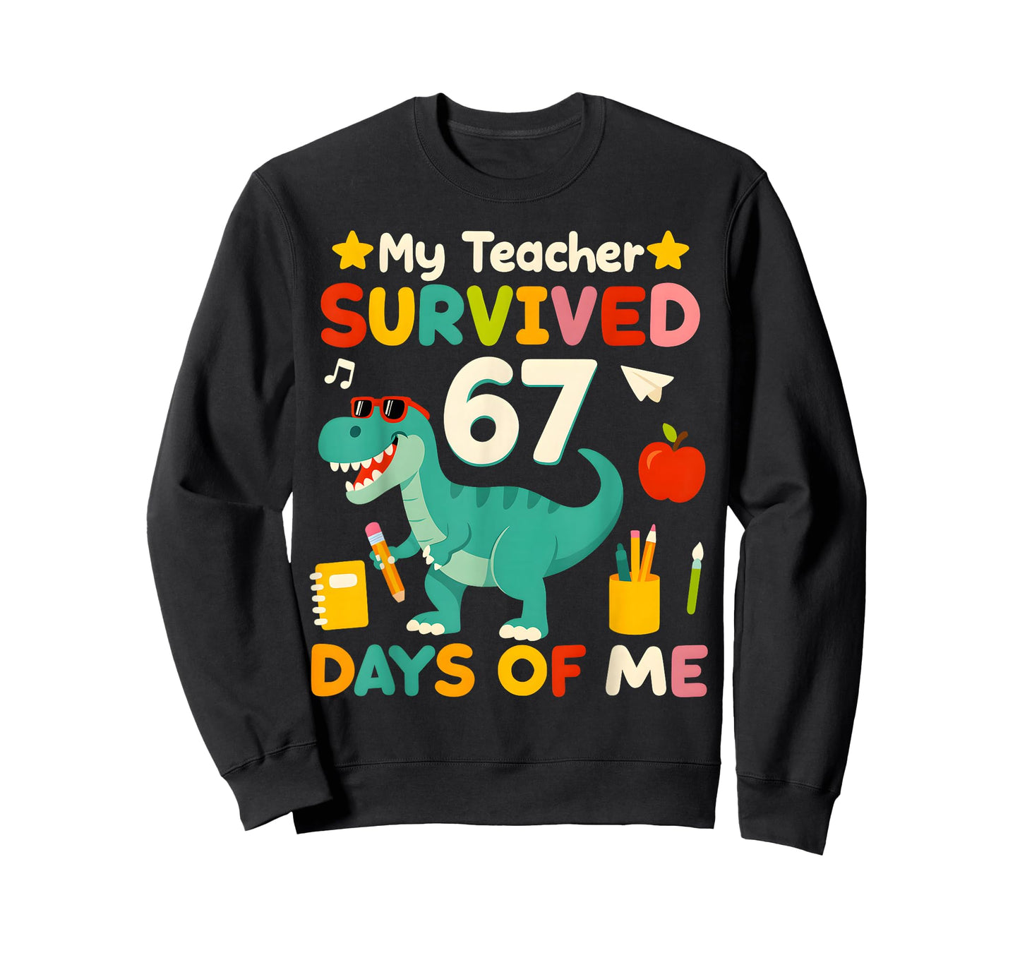 My Teacher Survived 67 Days of me Funny 100 Days of School T-Shirt