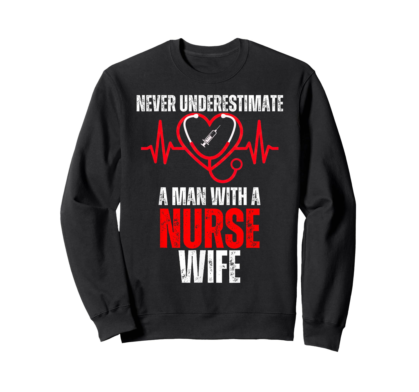 Never Underestimate A Man with A Nurse Wife Funny Husband T-Shirt
