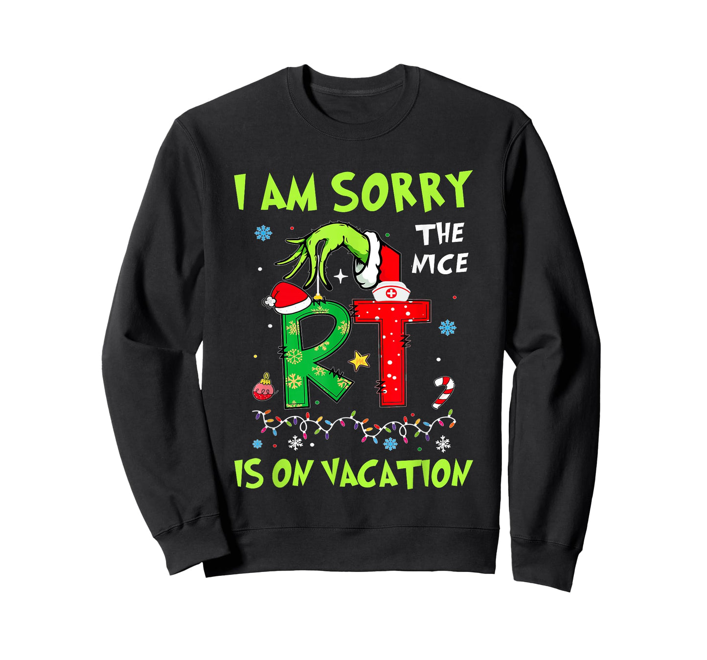 Funny I am Sorry The Nice RT is On Vacation Christmas T-Shirt