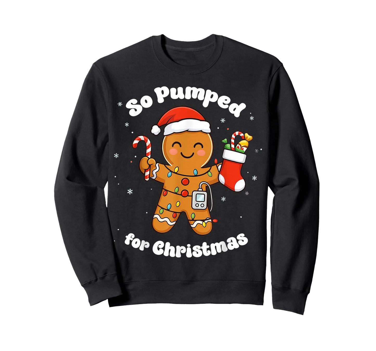 So Pumped for Christmas T1D Funny Gingerbread Diabetic T-Shirt