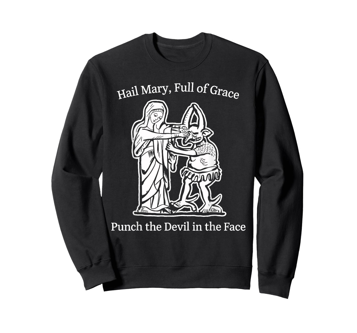 Hail Mary Full of Grace Punch The Devil Faith Humor Art T-Shirt