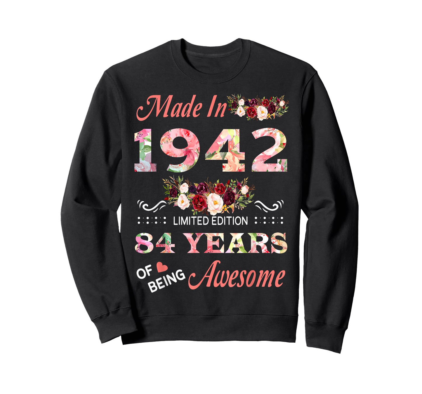 Made in 1942 84 Year of Being Awesome Floral Birthday Women T-Shirt