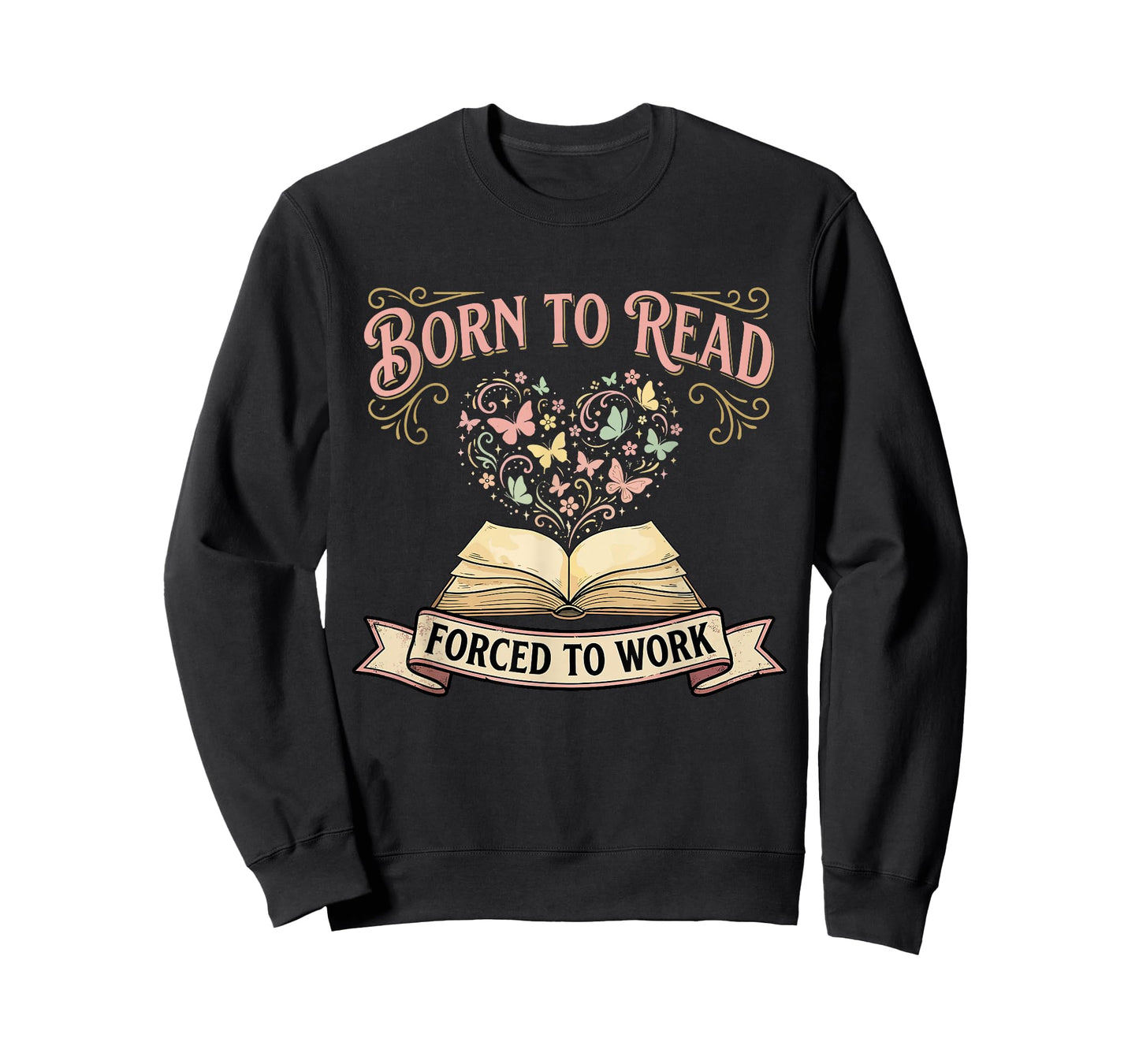 Born to Read Forced to Work Funny Bookish Bibliophiles T-Shirt