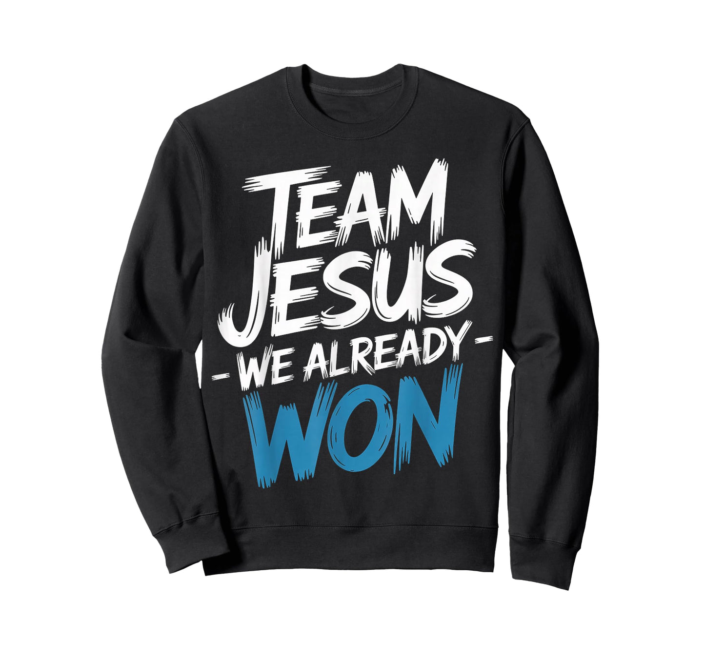 Team Jesus We Already Won Spiritual Winner Victory - T-Shirt