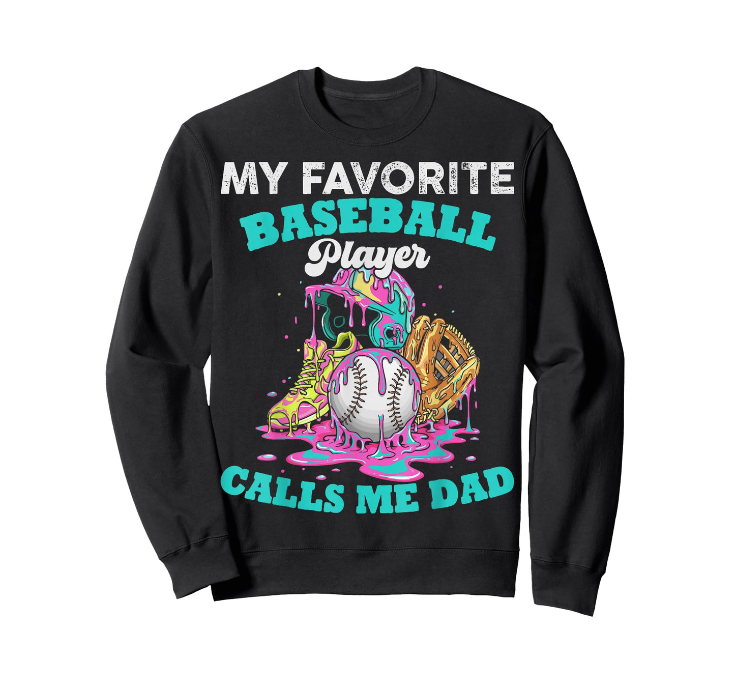 My Favorite Baseball Player Calls Me Dad Ice Cream Drip T-Shirt