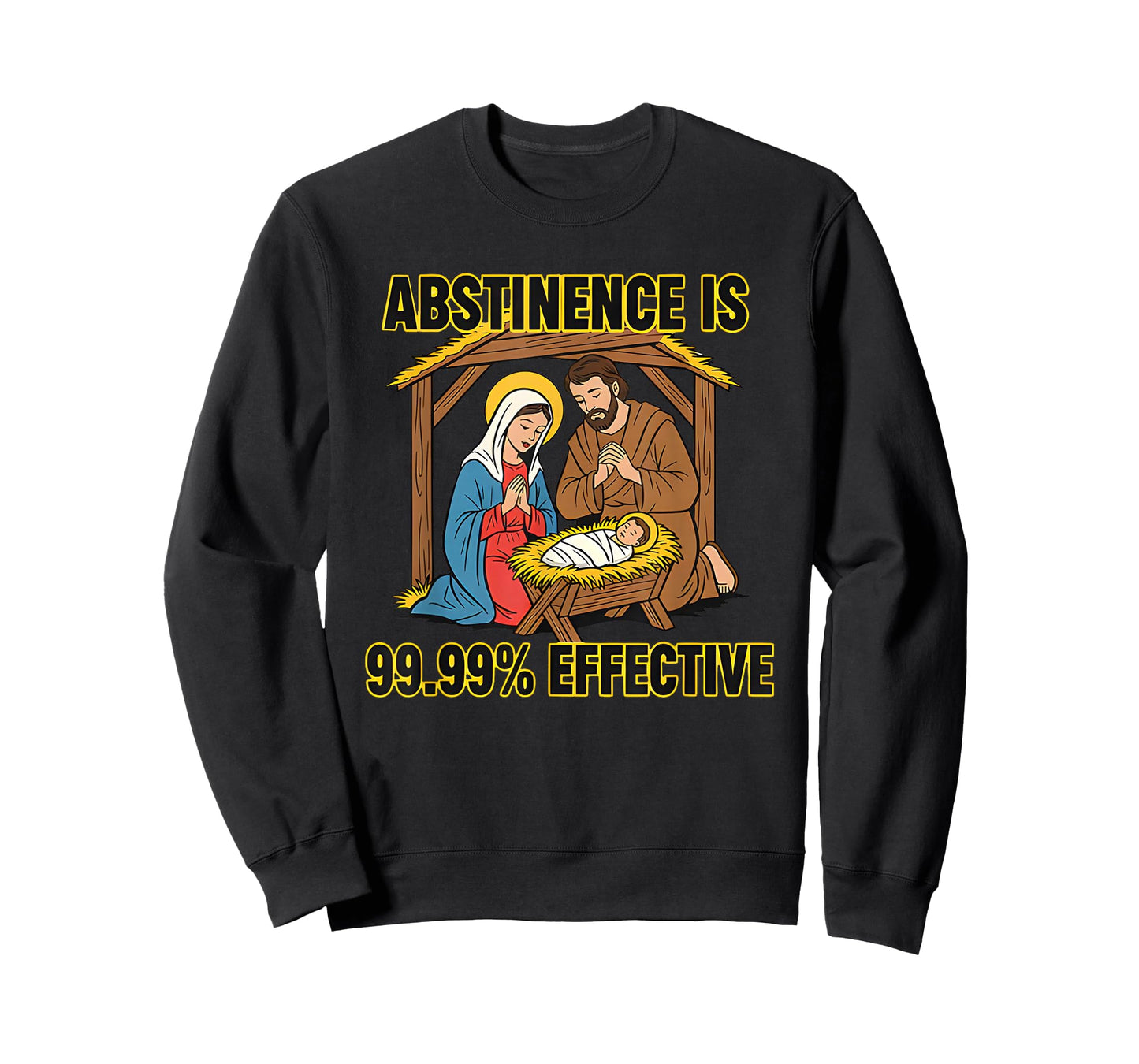 Jesus and Mary Abstinence is 99.99% Effective T-Shirt
