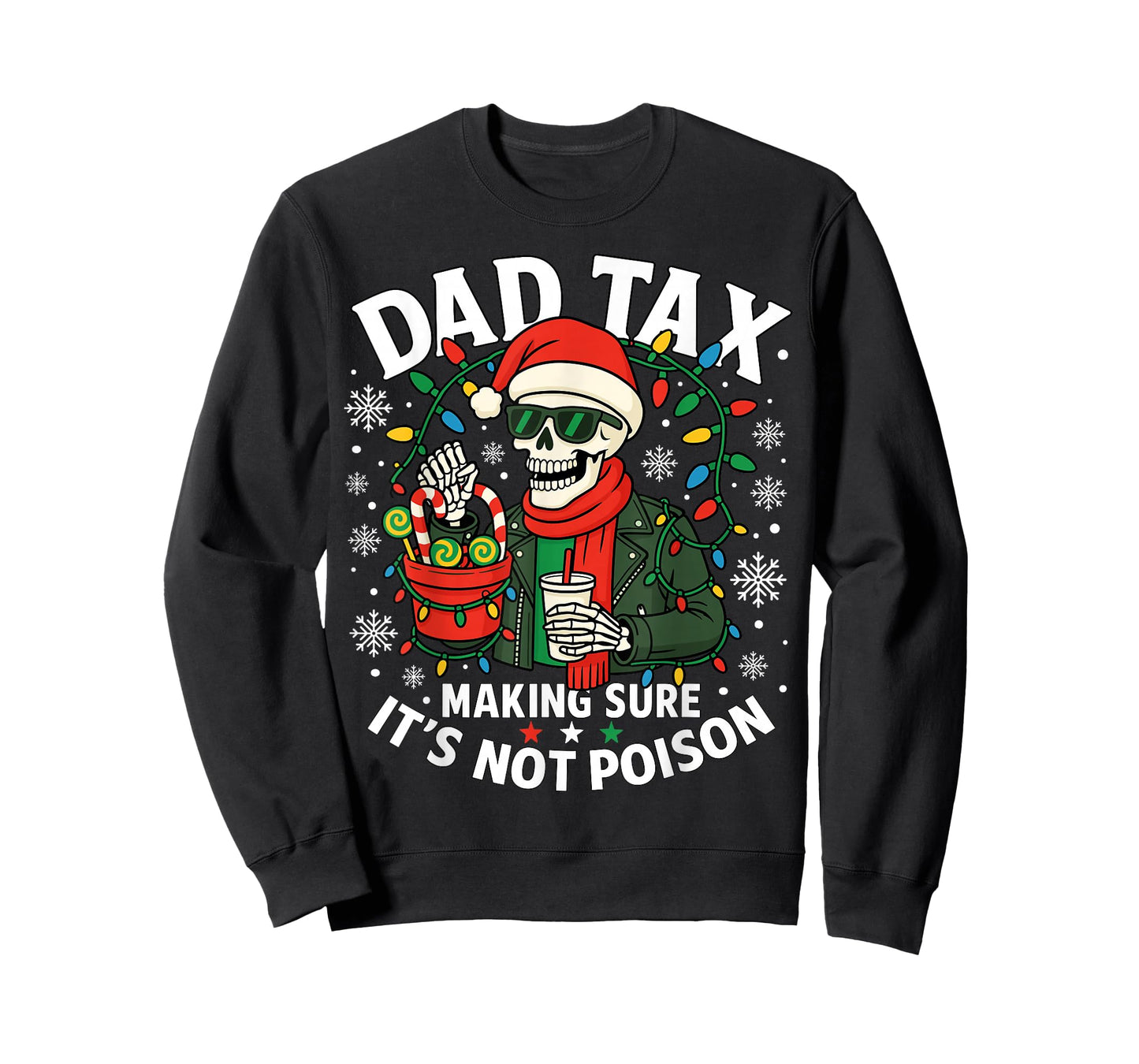Christmas Dad Tax Making Sure Not Poison Skeleton Papa T-Shirt