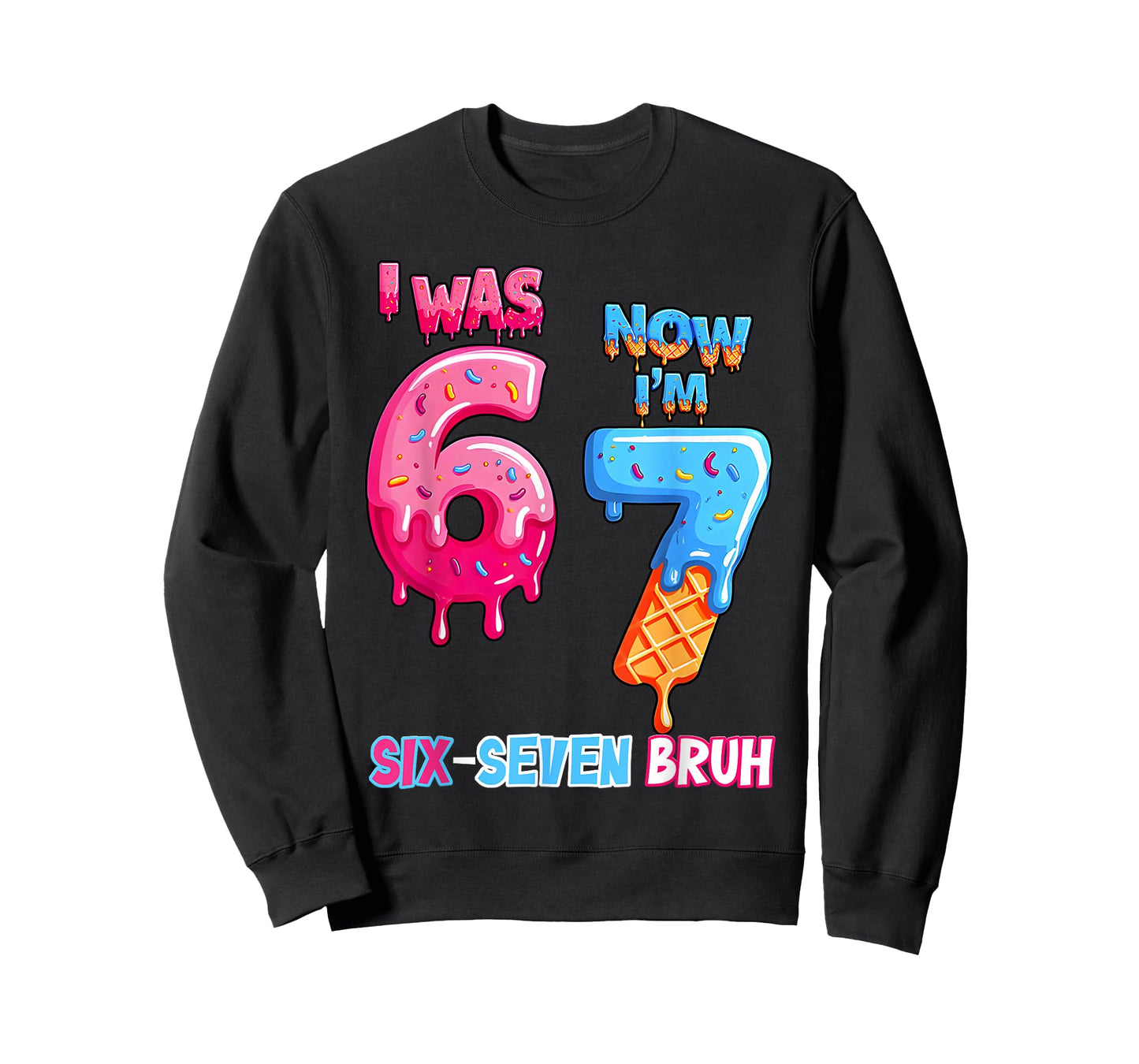7Th Birthday I was 6 Now Im 7 Ice Cream Drip Six Seven Bruh T-Shirt