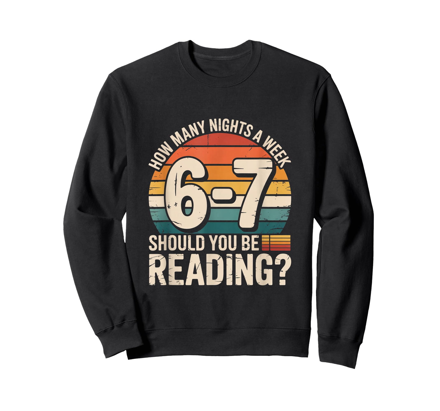 How Many Nights a Week Should You Be Reading 6 7 Funny Gifts T-Shirt