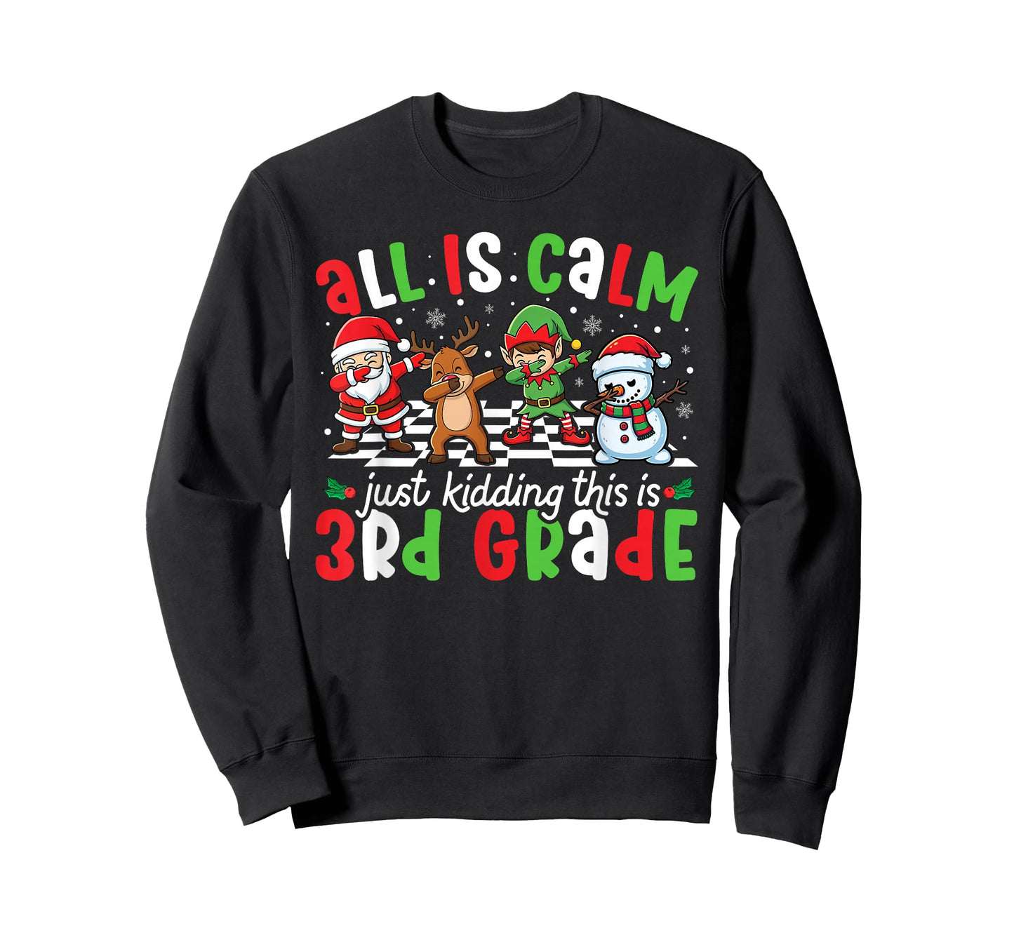 All is Calm Just Kidding This is 3rd Grade Christmas Teacher T-Shirt