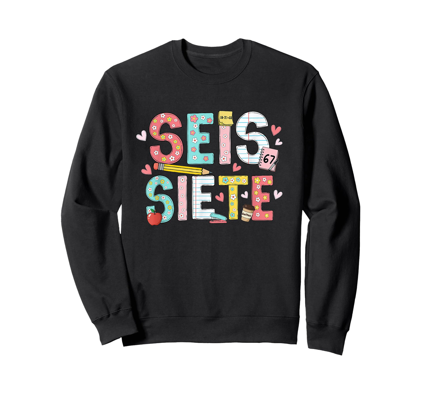 67 Shirt for Spanish Teachers 6 7 Meme Bilingual SEIS Siete T-Shirt