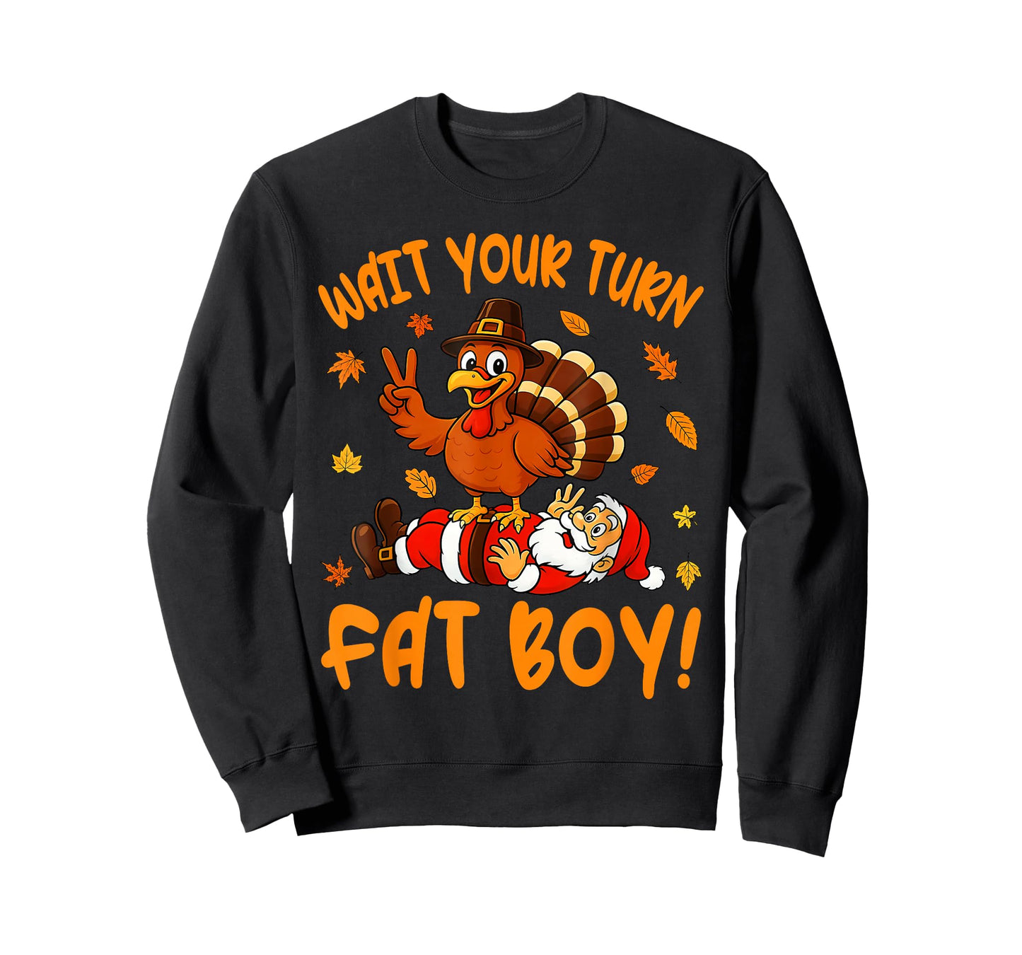 Wait Your Turn Fat Boy Funny Thanksgiving Turkey Santa T-Shirt