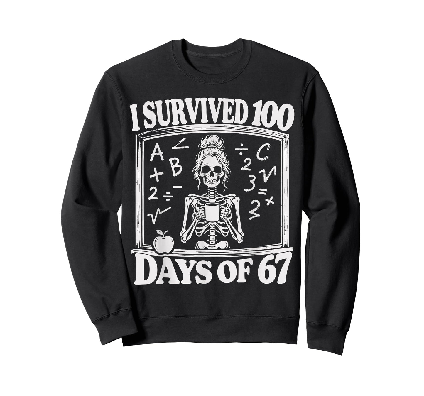 I Survived 100 Days of 67 Meme Teachers 100 Days of School T-Shirt