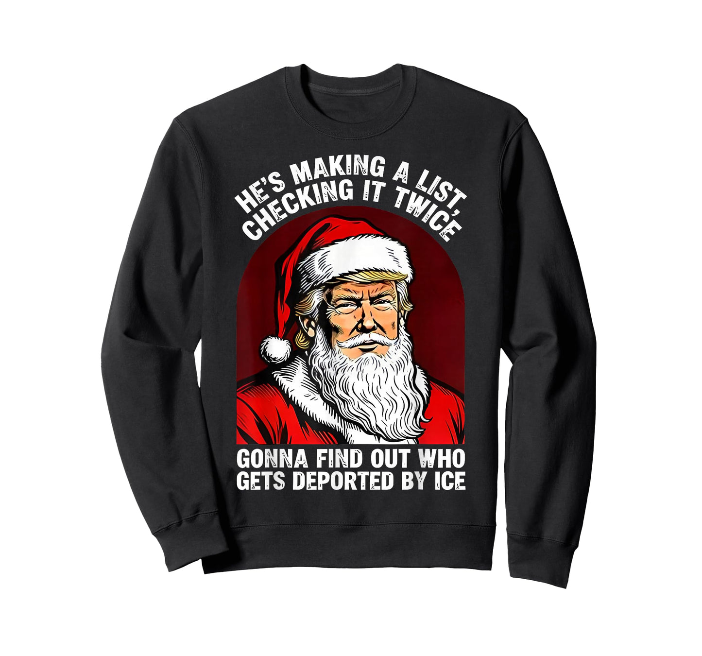 Santa Trump He's Making a List Checking it Twice Christmas T-Shirt