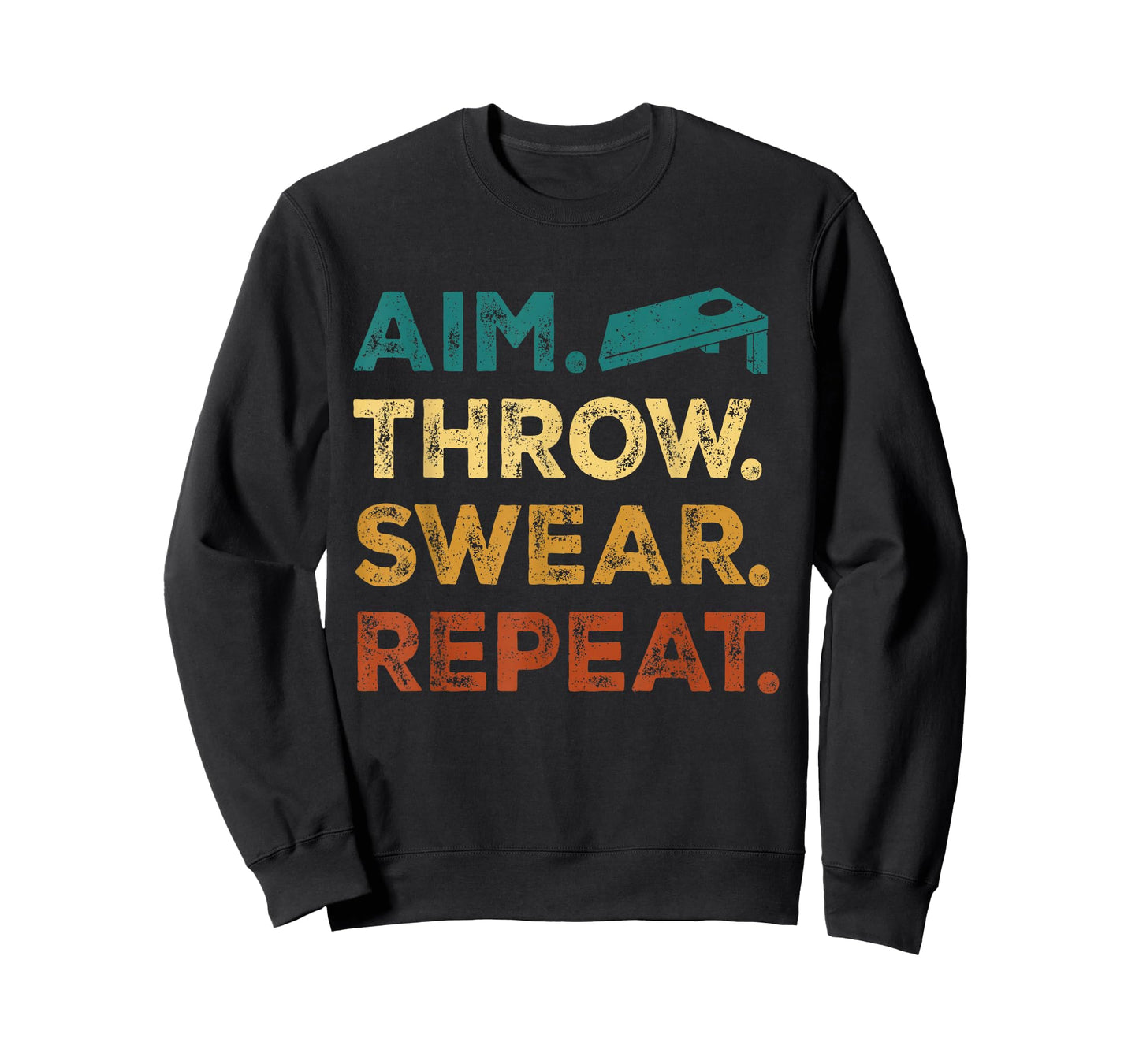 Aim Throw Swear Repeat Corn Hole Bean Bag Toss Cornhole T-Shirt