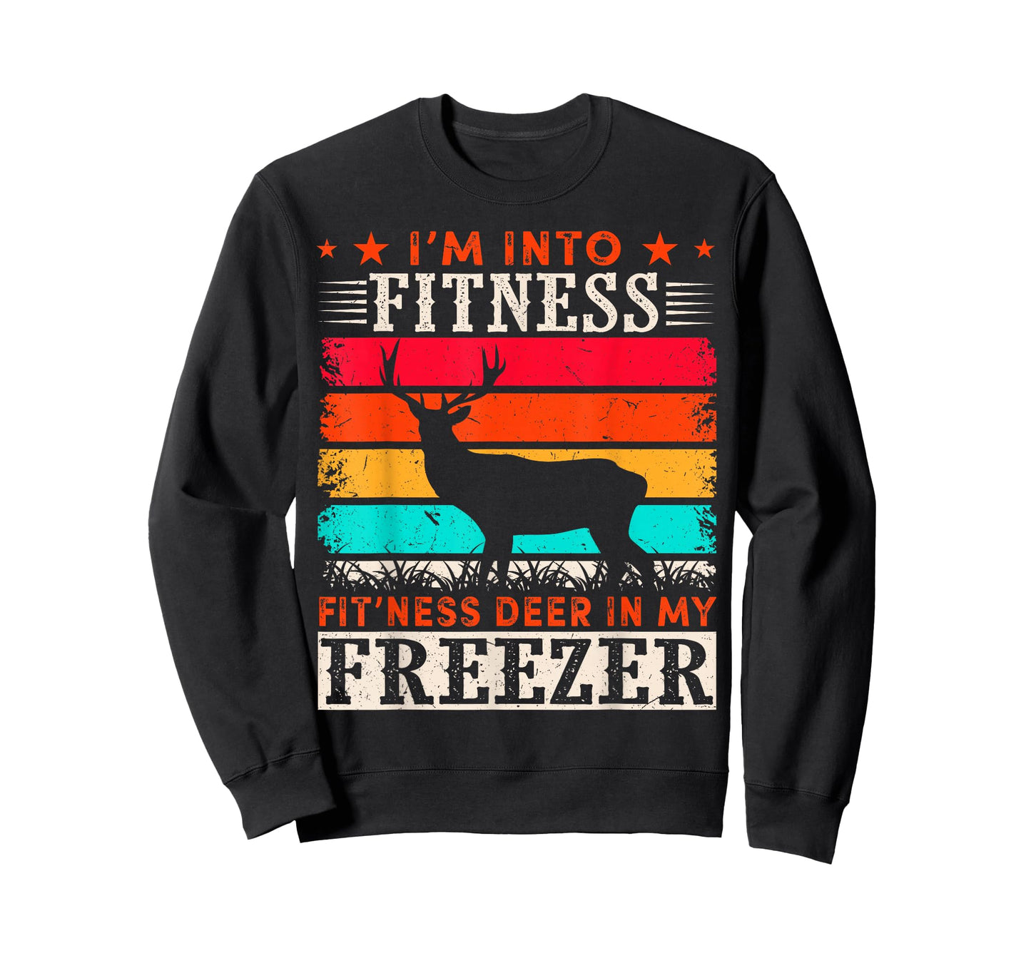 Vintage Hunting I'm Into Fitness Fitness Deer in My Freezer T-Shirt