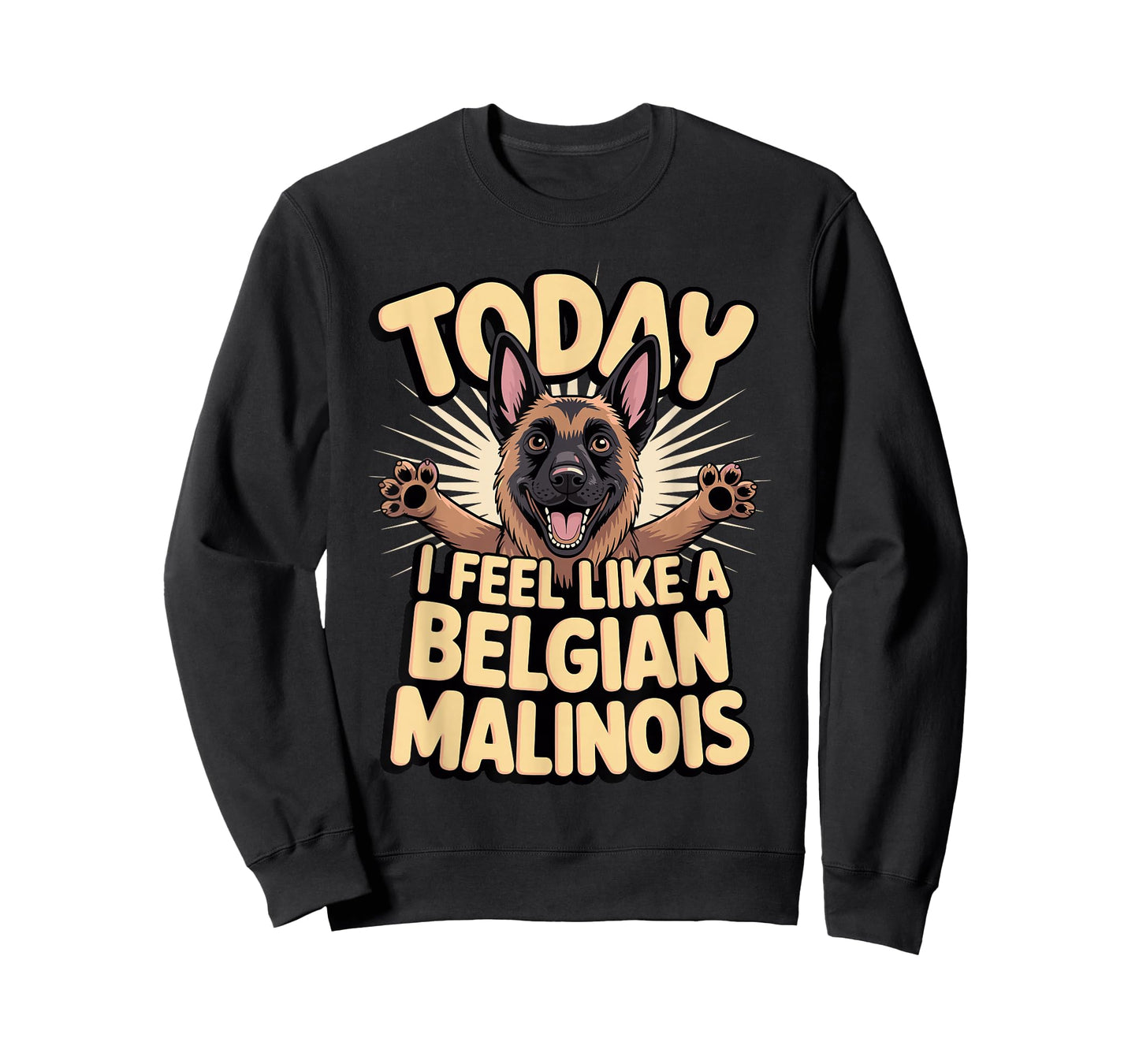 Cartoon Pet Dog Breed Today I Feel Like a Belgian Malinois T-Shirt