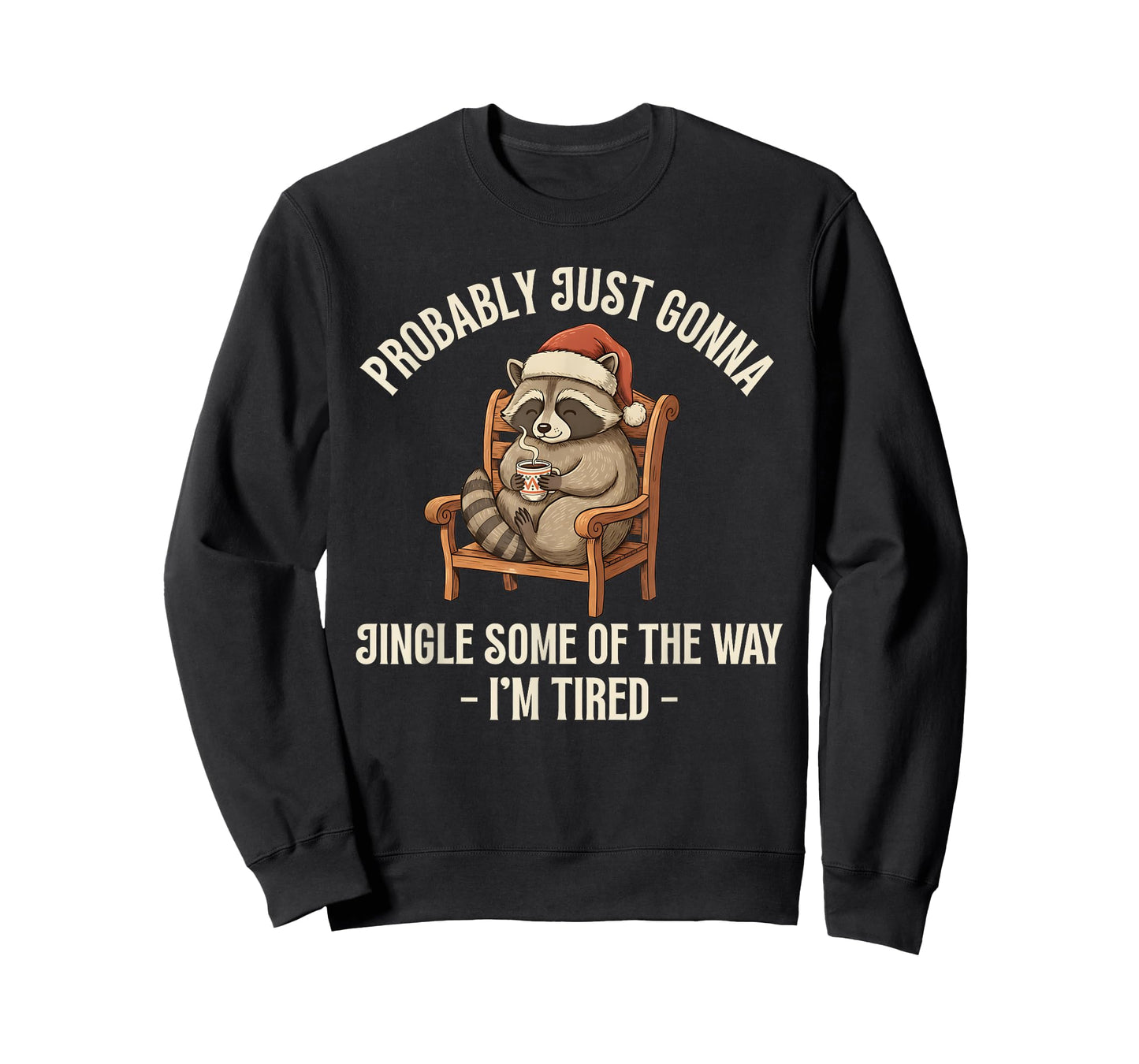 Probably Just Gonna Jingle Some of The Way Raccoon Christmas T-Shirt