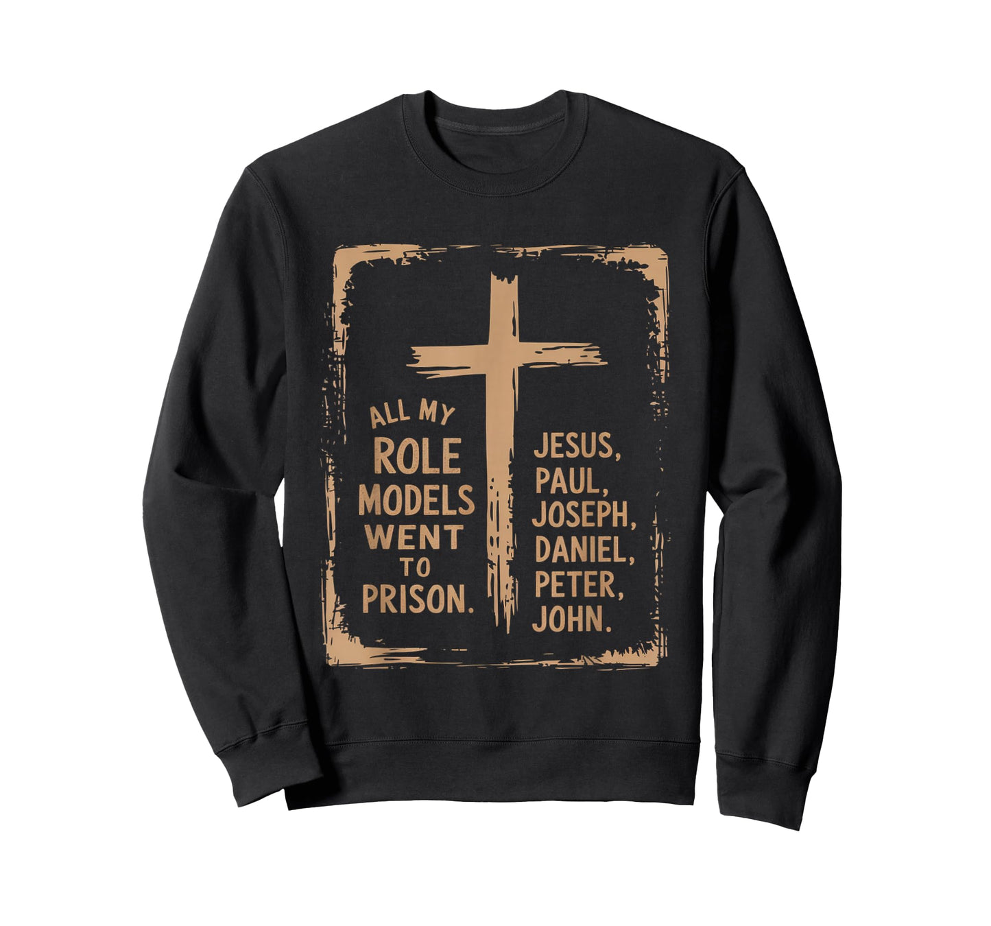 All My Role Models Went to Prison Jesus God Bible Gospel T-Shirt