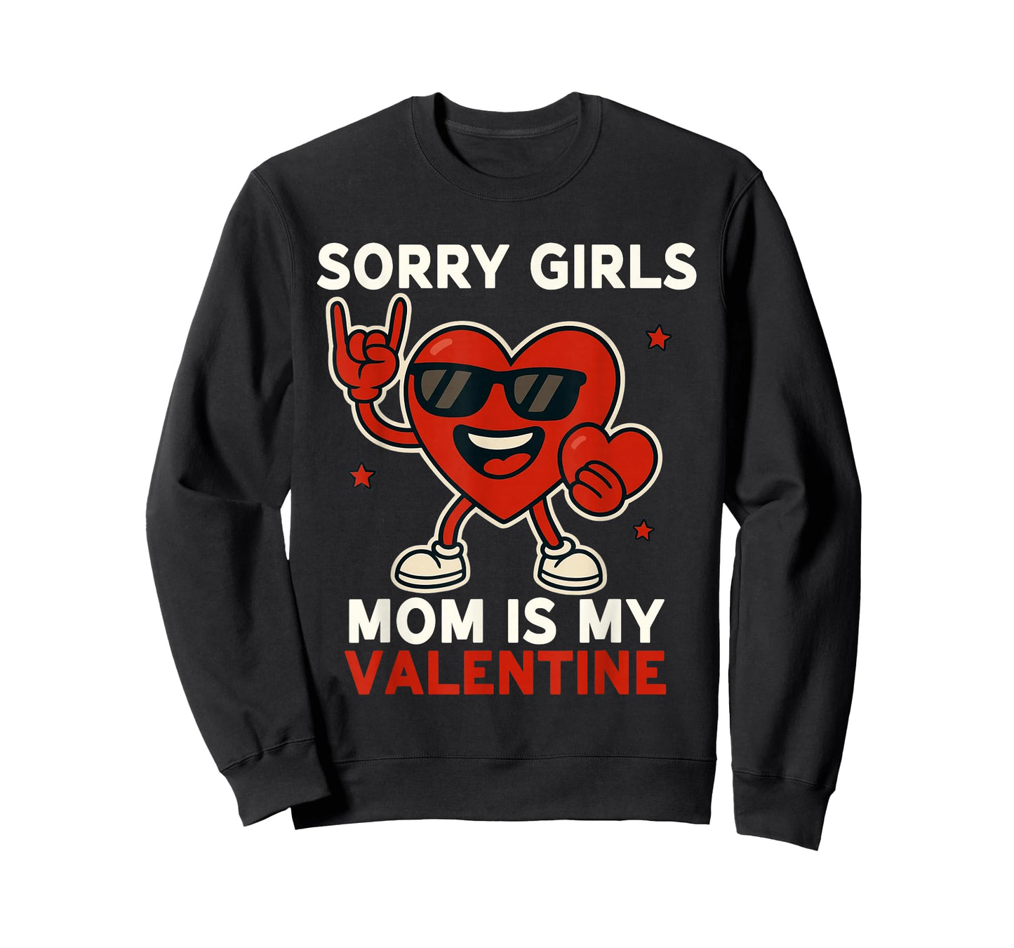 Sorry Girls Mom is My Valentine Rock Cute Boys Toddler Kids T-Shirt