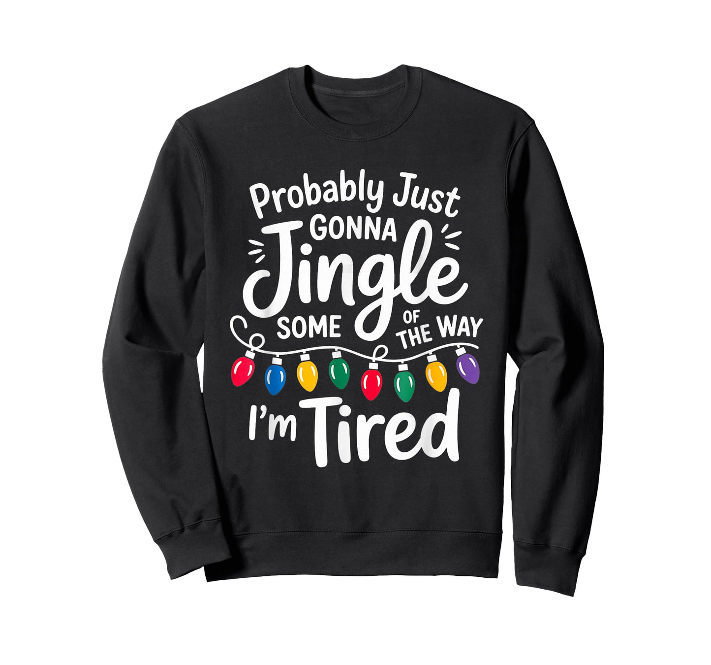 Probably just Gonna Jingle Some of The Way Christmas Nurse T-Shirt