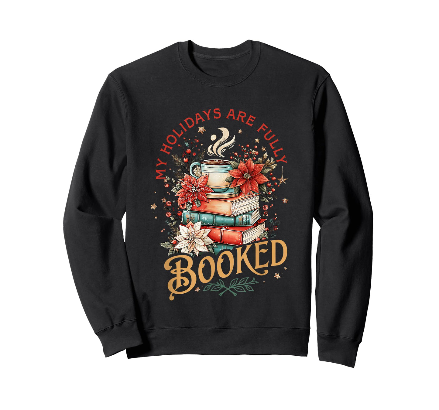 My Holidays are Fully Booked Coffee Lovers T-Shirt