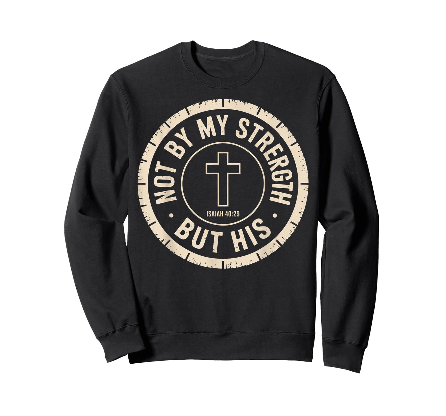Not by My Strength But His Isaiah 40 29 Bible Verse T-Shirt