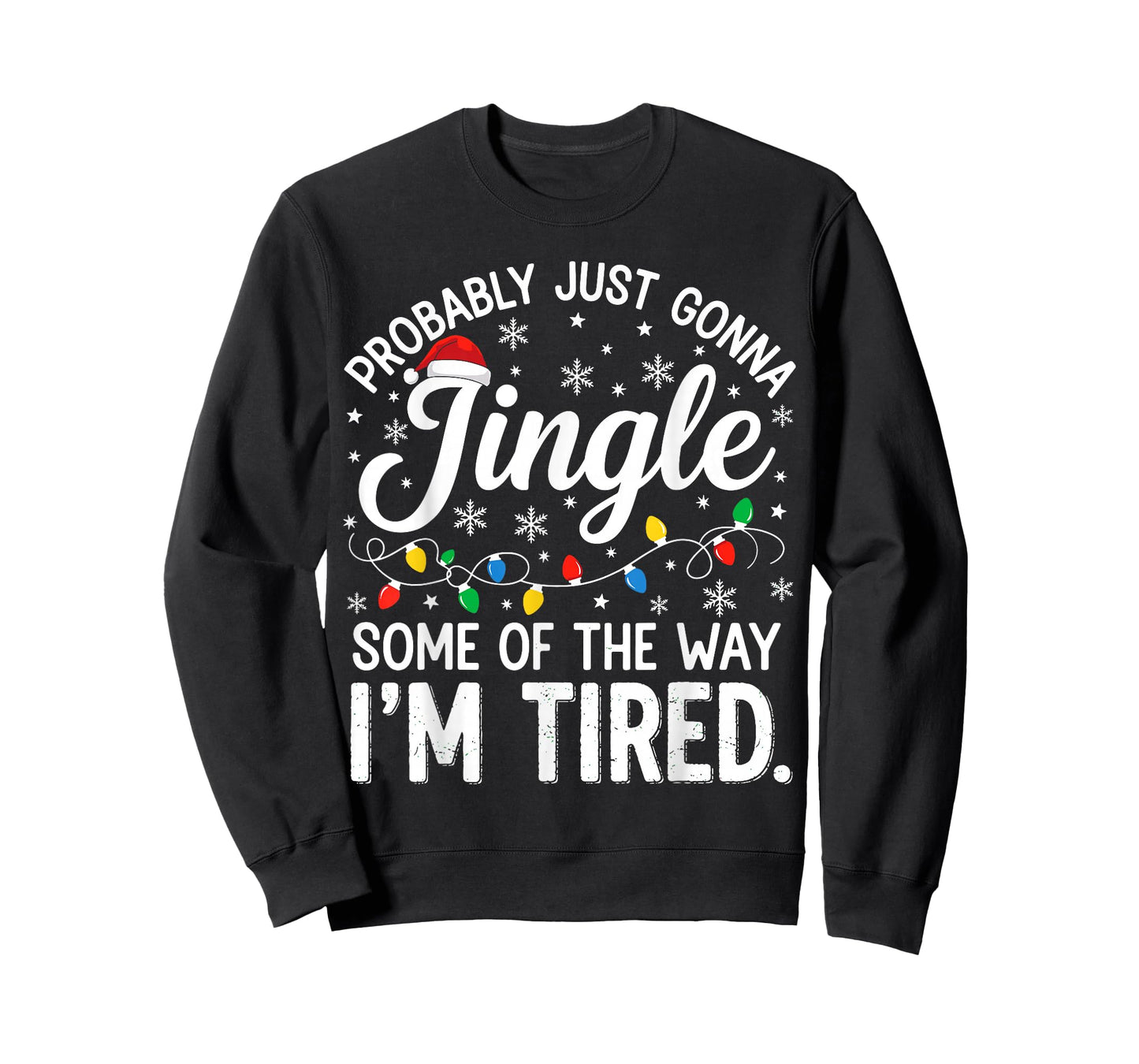 Probably Just Gonna Jingle Some of The Way Funny Christmas T-Shirt