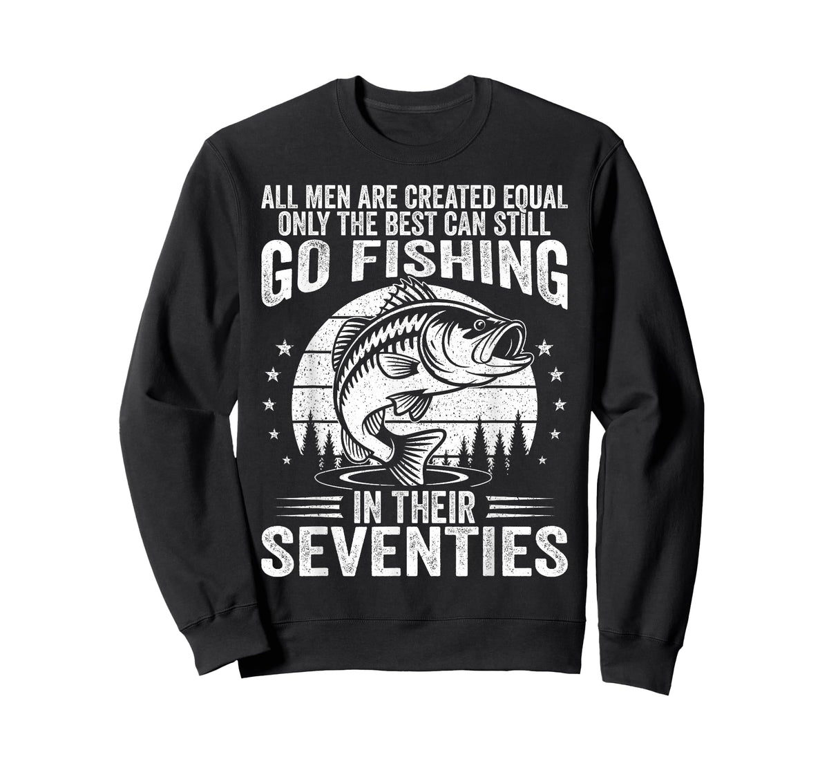 Funny Fishing Sayings for Men in Their Seventies Fisherman T-Shirt