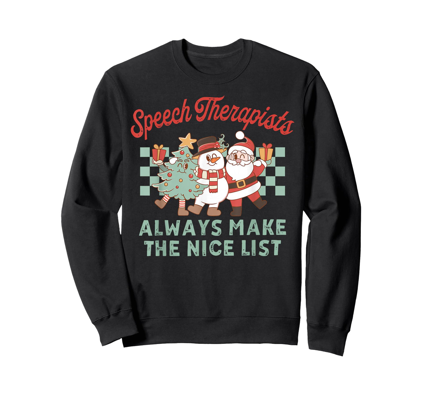 Speech Therapist Always Make The Nice List Christmas SLP T-Shirt