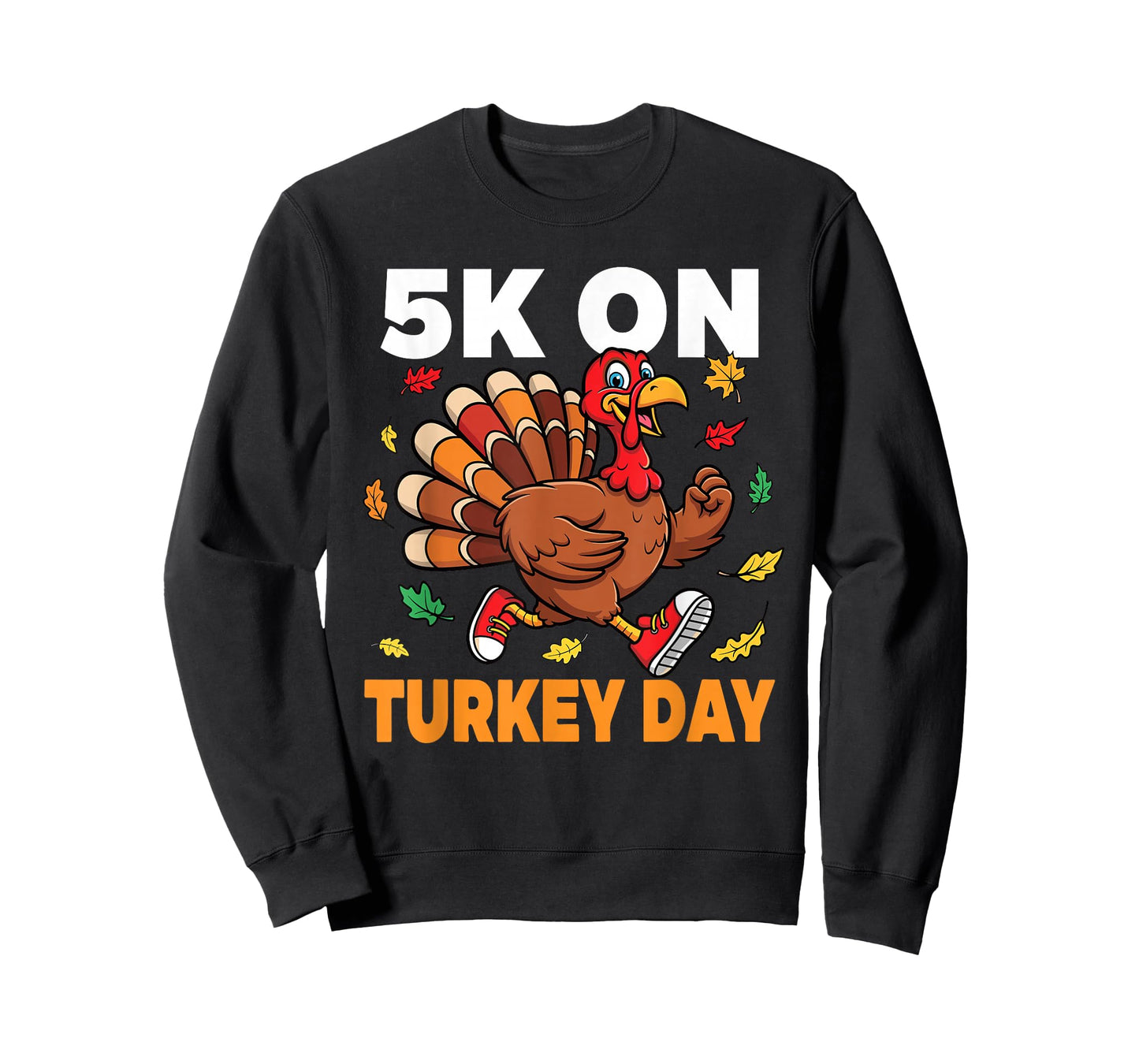 5K On Turkey Day Funny Running Thanksgiving Turkey Trot T-Shirt