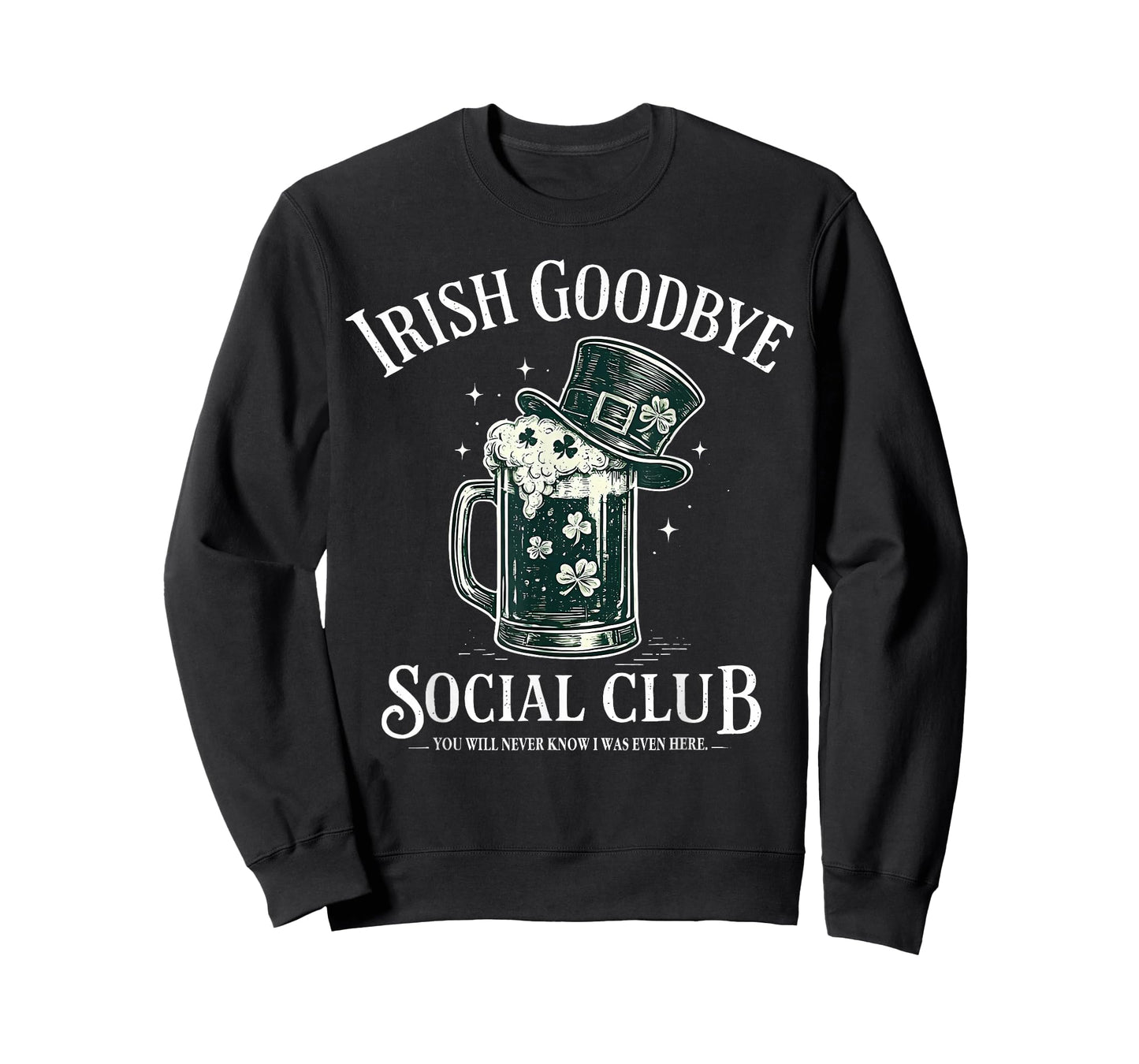 Irish Goodbye Social Club Funny St Patricks Day Drinking T-Shirt