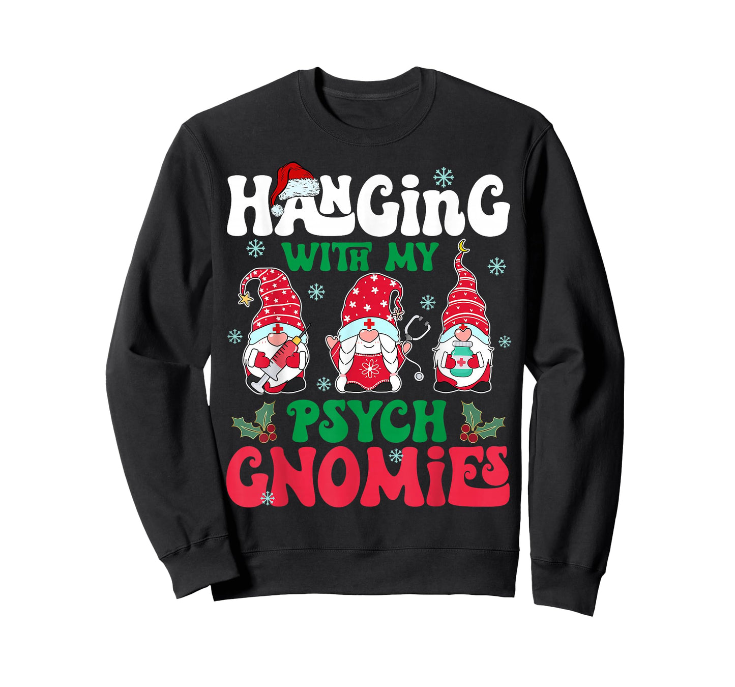 Hanging with My Psych Gnomies Nurse Gnome Funny Christmas T-Shirt
