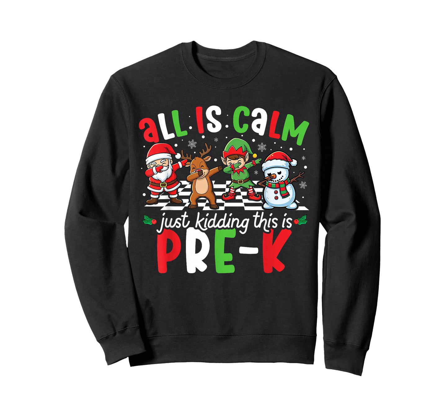 All is Calm Just Kidding This is Pre-K Christmas Teacher T-Shirt