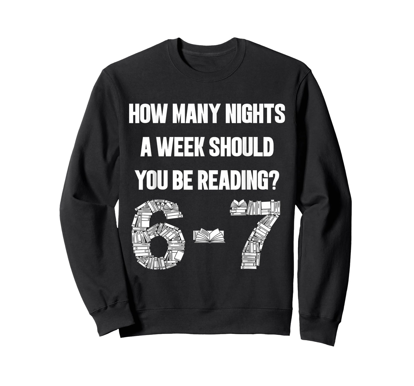 How Many Nights A Week Reading 6-7 67 Teacher Student Books T-Shirt