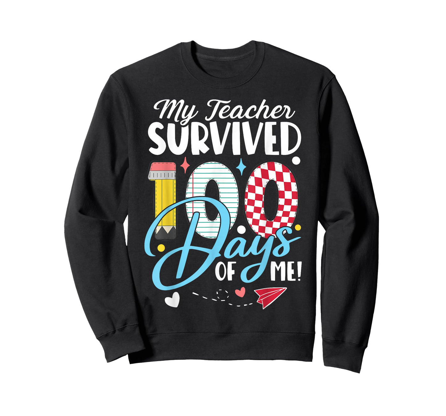 My Teacher Survived 100 Days of Me Funny School Humor Gift T-Shirt