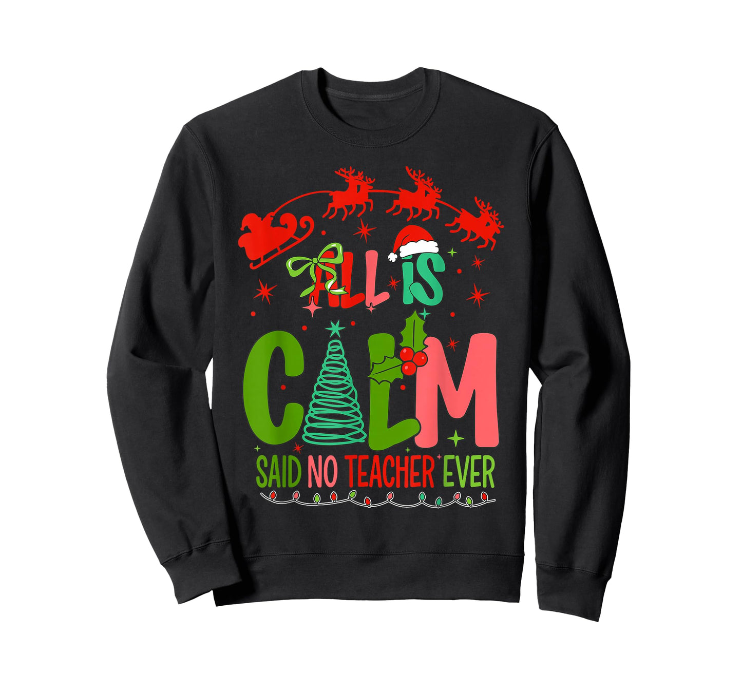 All Calm Said No Teacher Funny Preppy Xmas Said No Teacher T-Shirt