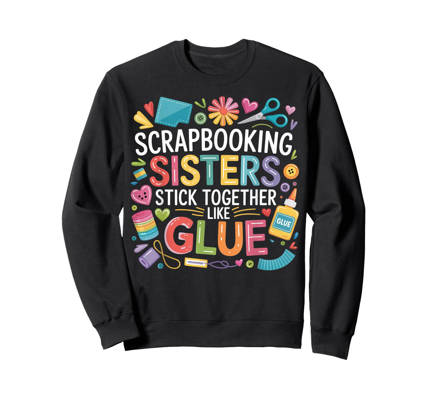 Scrapbooking Sisters Stick Gifts for Creative Sister Women T-Shirt