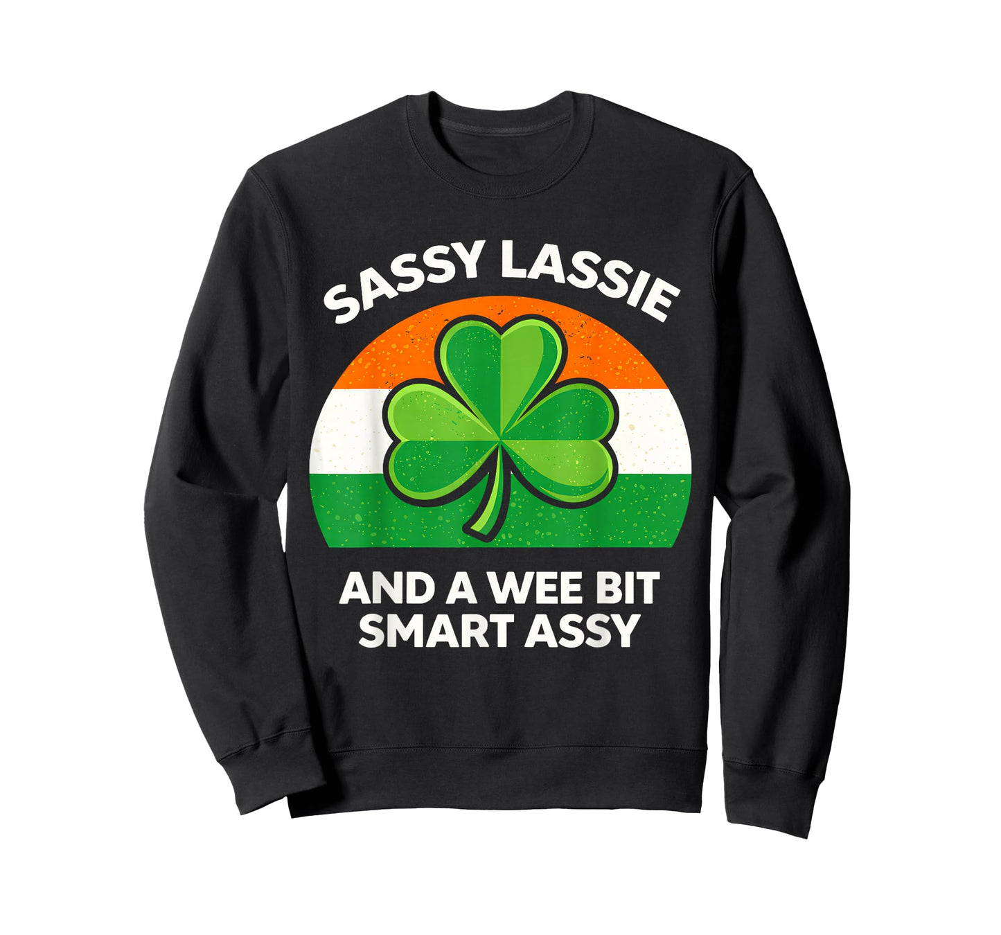 Sassy Lassie St Patrick’s Day Sassy Lass Irish Girl Womens T-Shirt