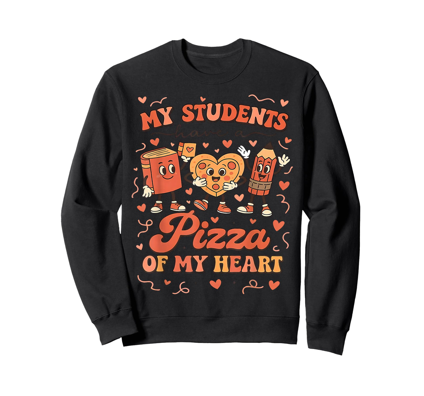 My Students Have A Pizza of My Heart Teacher Valentine T-Shirt