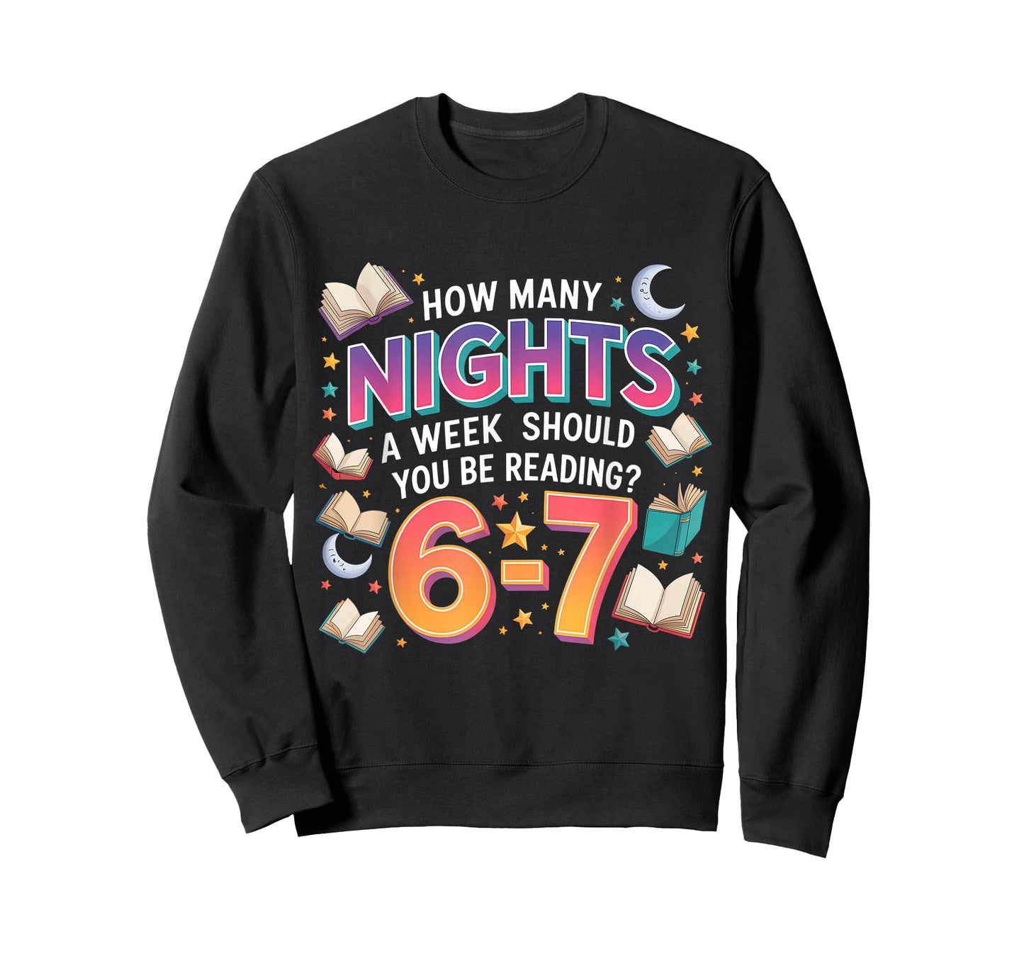 How Many Nights A Week Should You Be Reading 6–7 Meme T-Shirt