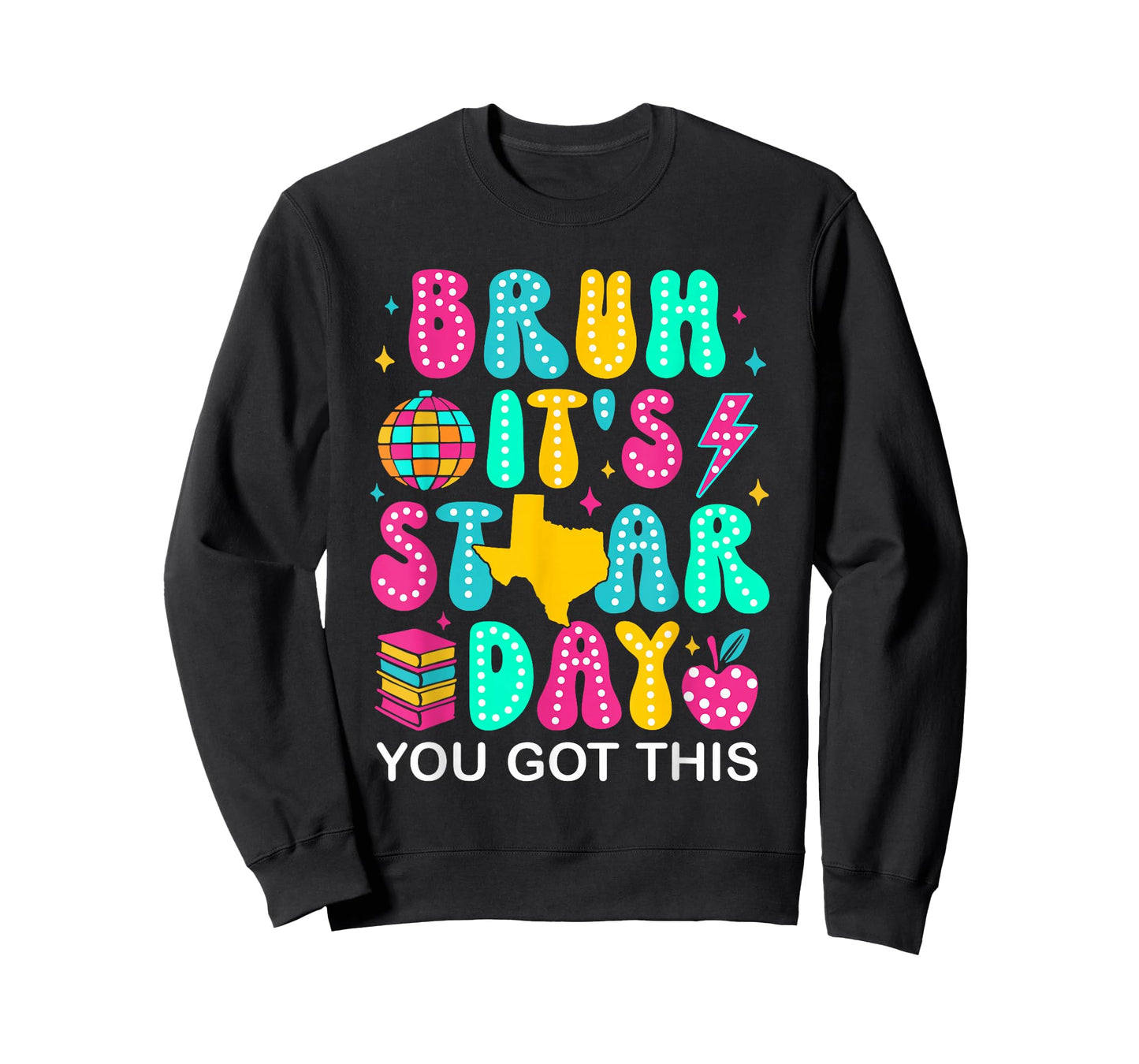 Bruh It’s Staar Day You Got This Funny Testing Day Teacher T-Shirt