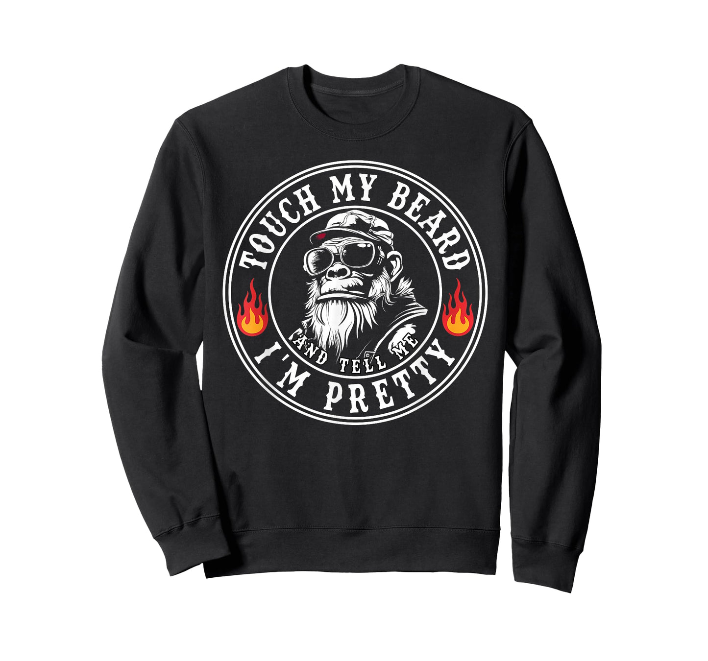 Touch My Beard and Tell Me I'm Pretty Funny Monkey T-Shirt