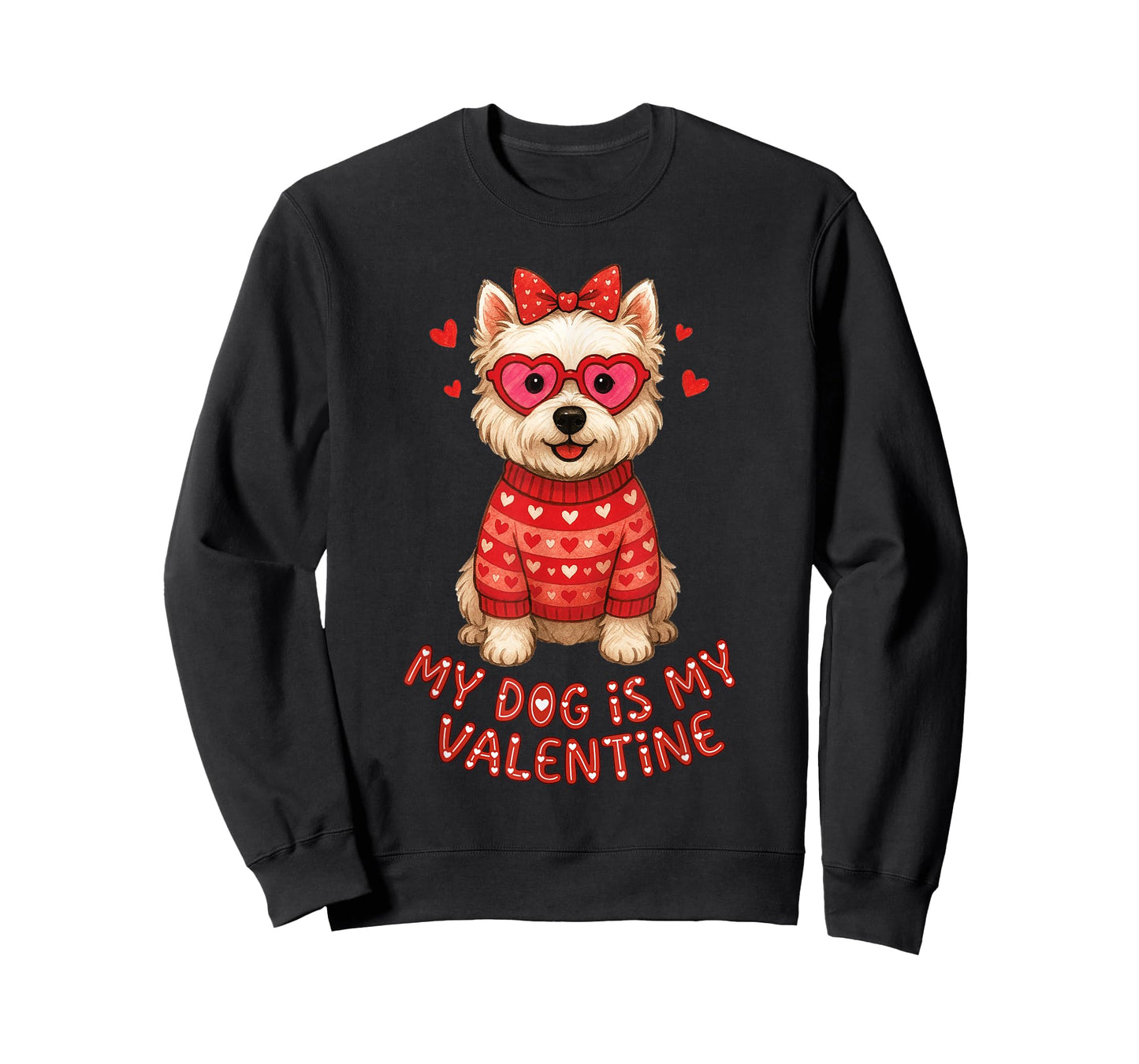 My Dog is My Valentine Westie Heart Glasses Puppy Love Cute T-Shirt