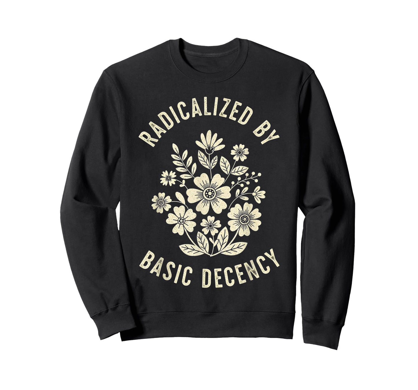 Women Floral Radicalized by Basic Decency Funny Democracy T-Shirt